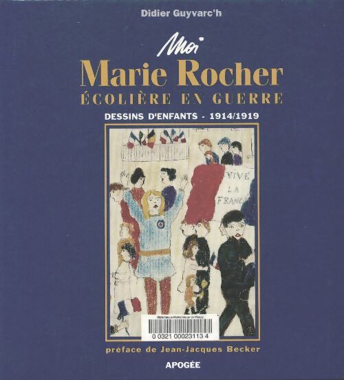 Moi Marie Rocher, écolière en guerre - Didier Guyvarc'h -  Apogée GF - Livre