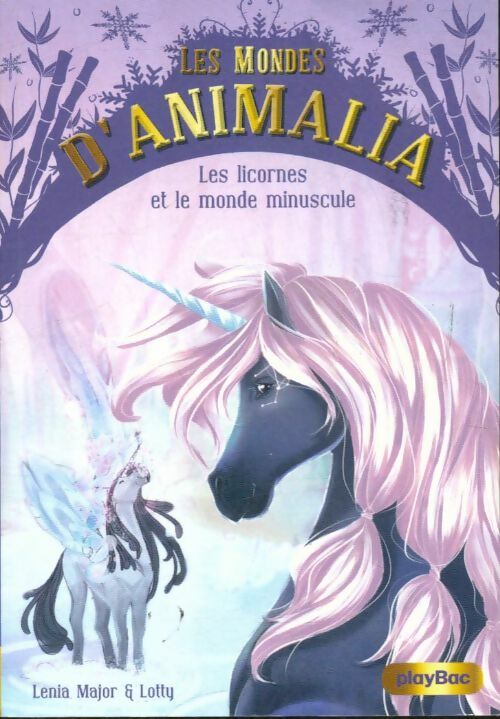 Les mondes d'Animalia Tome V : Les licornes et le monde minuscule - Lenia Major -  Les mondes d'Animalia - Livre