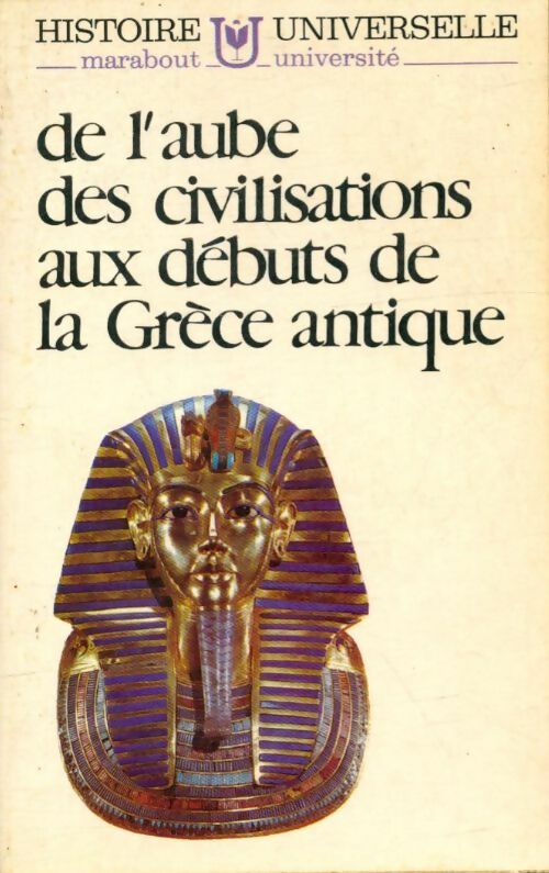 De l'aube des civilisations aux débuts de la Grèce antique - Collectif -  Histoire universelle - Livre