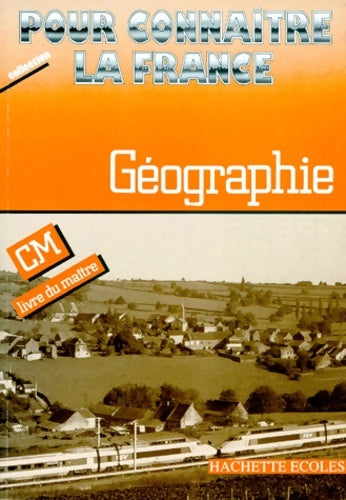 Géographie cm (édition 1985). Livre du maître - Jean-Louis Nembrini -  Pour connaitre la France - Livre