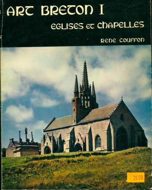 Art breton Tome I : Eglises et chapelles - R. Couffon -  Jos GF - Livre