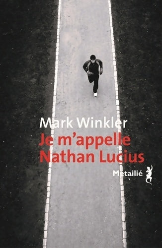 Je m'appelle Nathan lucius - Mark Winkler -  Métailié GF - Livre