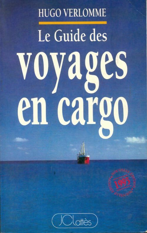 Le guide des voyages en cargo - Hugo Verlomme -  Lattès GF - Livre