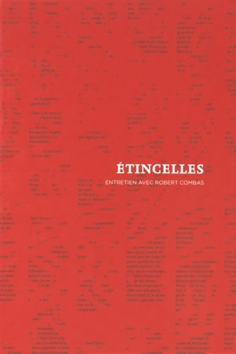 Etincelles. Entretien avec Robert Combas - Collectif -  Juillet GF - Livre