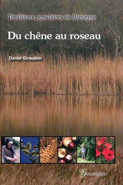 Traditions populaires de Bretagne : du chêne au roseau - Daniel Giraudon -  Traditions populaire de Bretagne - Livre