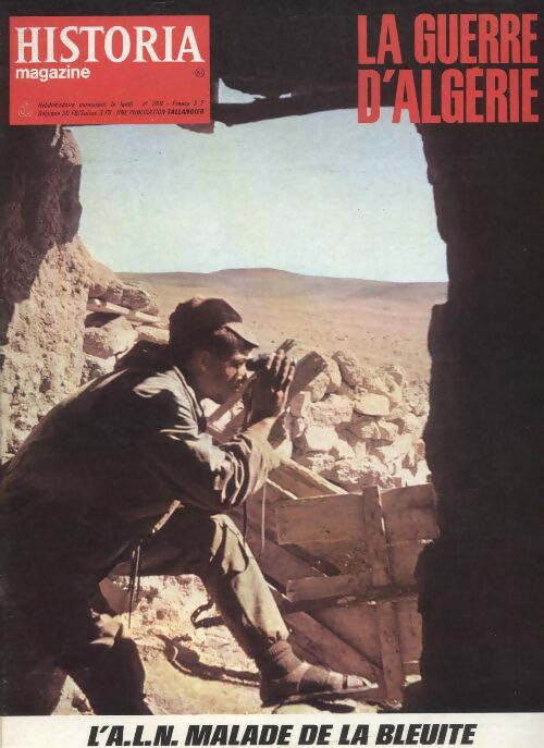 Historia la guerre d'Algérie n°269 : L'A.L.N malade de la bleuite - Collectif -  Historia la guerre d'Algérie - Livre