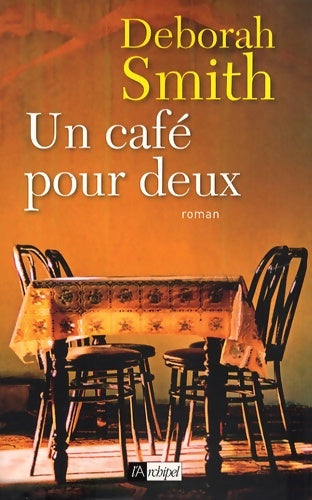 Un café pour deux - Deborah Smith -  L'archipel GF - Livre
