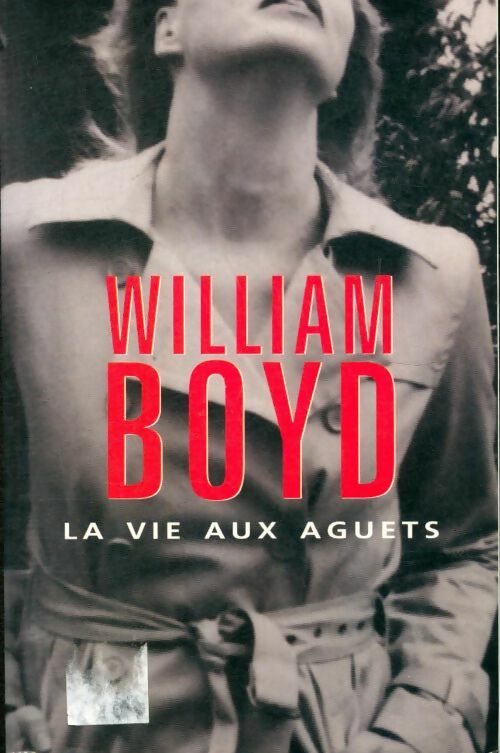 La vie aux aguets - William Boyd -  Seuil GF - Livre