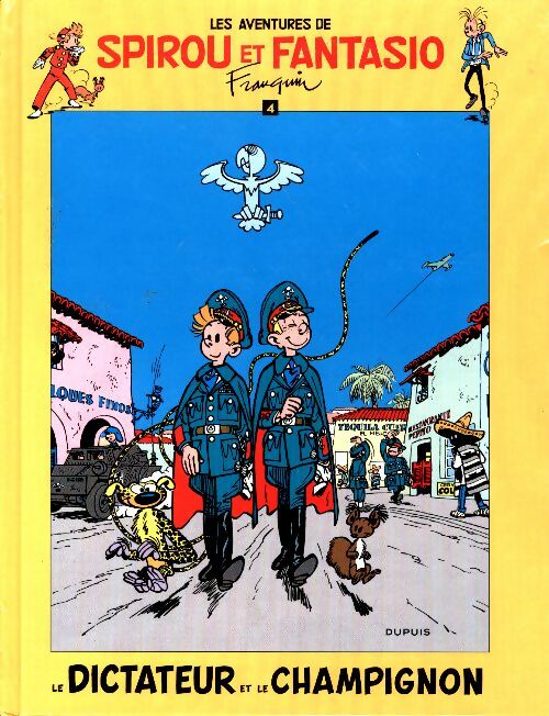 Les aventures de Spirou et Fantasio Tome IV : Le dictateur et le champignon - Franquin -  Les aventures de Spirou et Fantasio (nouvelle série) - Livre