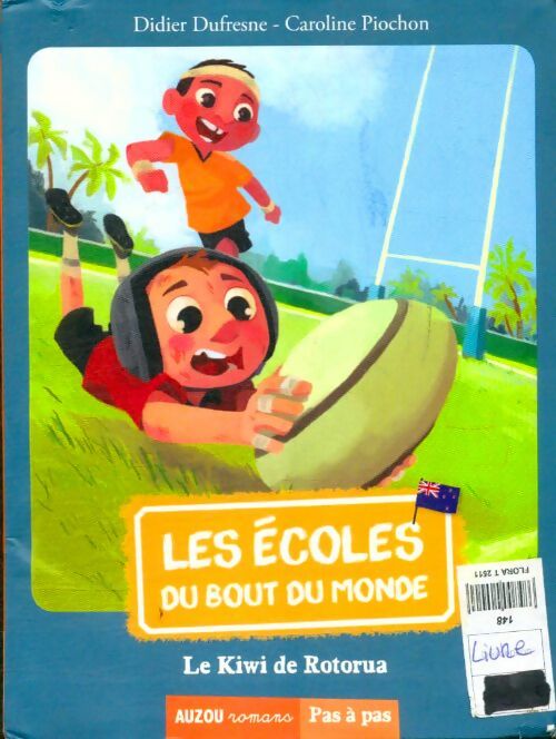 Les écoles du bout du monde : Le kiwi de rotorua - Didier Dufresne -  Auzou romans Pas à pas - Livre