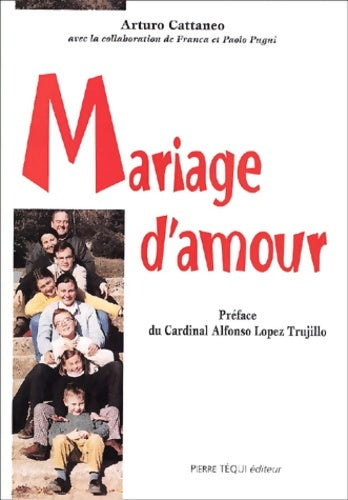 Mariage d amour - Arturo Cattaneo -  Téqui GF - Livre