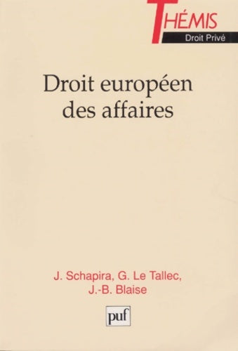 Droit européen des affaires Tome I - J. Schapira -  Thémis - Livre