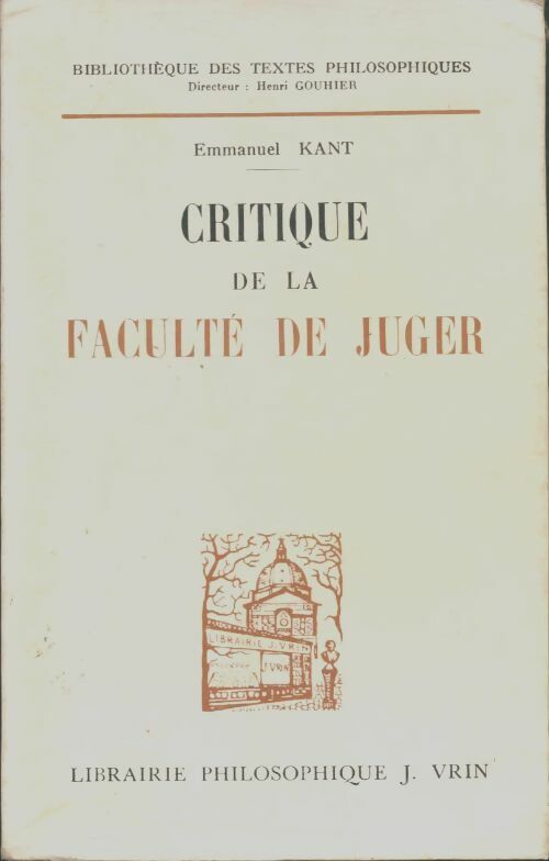 Critique de la faculté de juger - Emmanuel Kant -  Bibliothèque des textes philosophiques - Livre