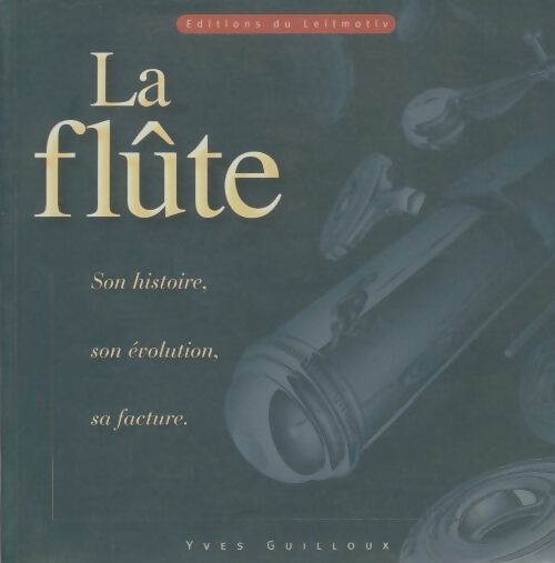 La flûte - Yves Guilloux -  Leitmotiv - Livre