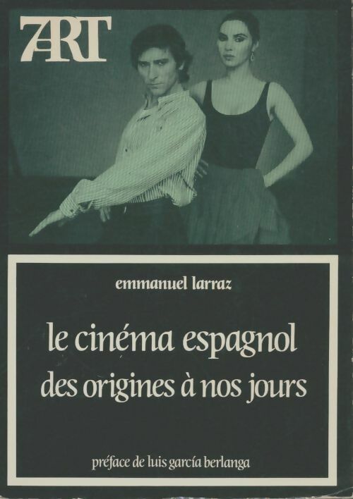 Le cinéma espagnol des origines à nos jours - Emmanuel Larraz -  Cerf - Livre