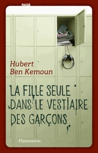 La fille seule dans le vestiaire des garçons - Hubert Ben Kemoun -  Emotions - Livre