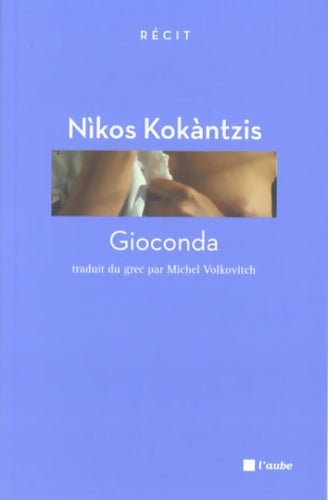 Gioconda - Nikos Kokantzis -  L'Aube Poche - Livre