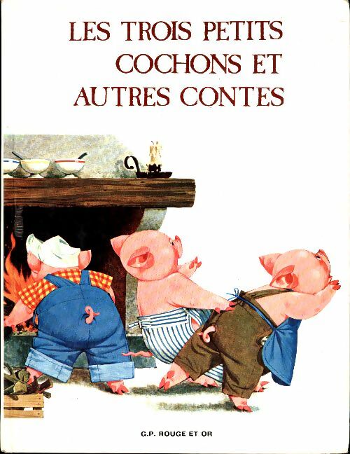 Les trois petits cochons et autres contes - Collectif -  Rouge & Or GF - Livre