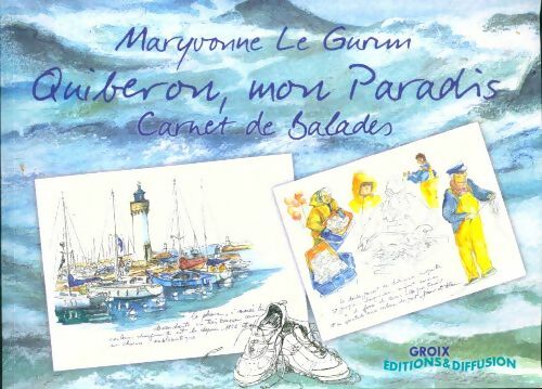Quiberon mon paradis : Carnet de balades - Maryvonne Le Gurun -  Groix GF - Livre