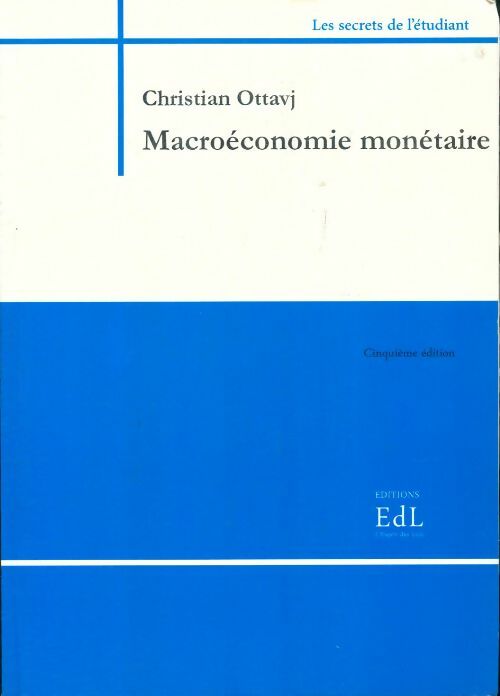 Macroéconomie monétaire - Christian Ottavj -  Les secrets de l'étudiant - Livre