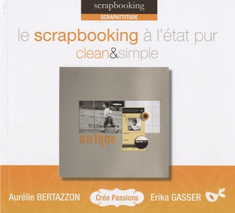 Découvrez le scrapbooking à l'état pur - Aurélie Bertazzon -  ScrapAttitude - Livre
