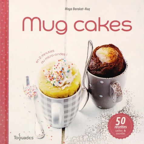 Mug cakes - Maya Nuq-Barakat -  Toquades - Livre