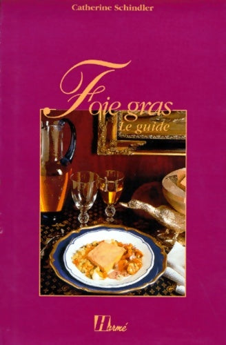 Foie gras - Catherine Schindler -  Hermé GF - Livre