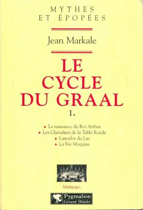 Le cycle du Graal Tome I - Jean Markale -  Pygmalion GF - Livre