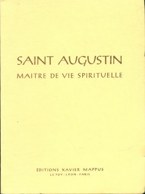 Saint Augustin maître de vie spirituelle - Antoine Tissot -  Mappus - Livre