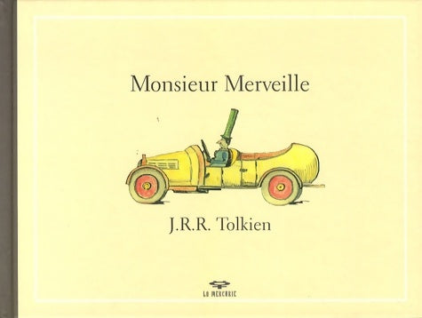 Monsieur merveille - John Ronald Reuel Tolkien -  La mercurie - Livre