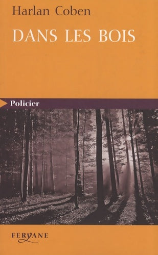 Dans les bois - Harlan Coben -  Policier - Livre