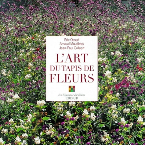 L'art des tapis de fleurs en carrées - Collaert -  Nouveaux jardiniers - Livre
