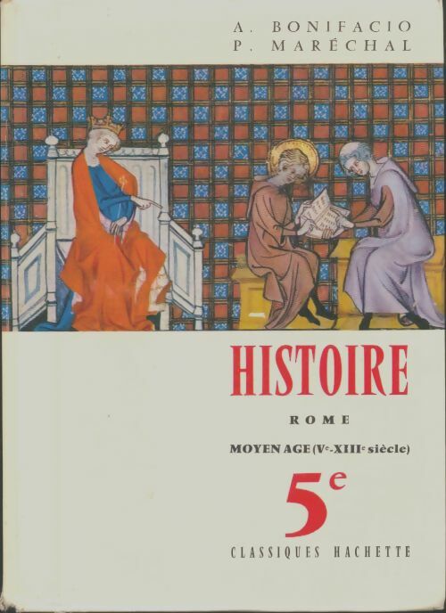 Histoire 5e - A. Bonifacio -  Hachette GF - Livre