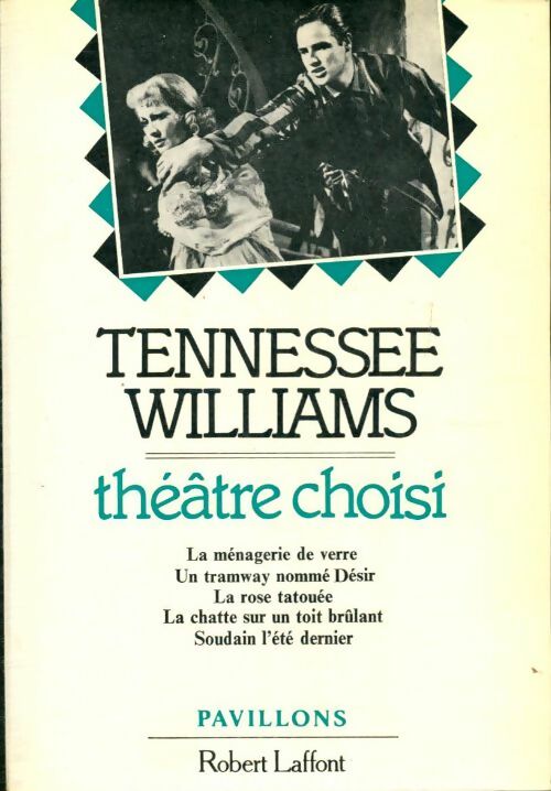 Théâtre choisi - Tennessee Williams -  Pavillons - Livre