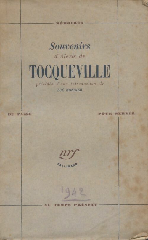 Souvenirs d'Alexis de Tocqueville - Alexis De Tocqueville -  Mémoires du passé pour servir au temps présent - Livre