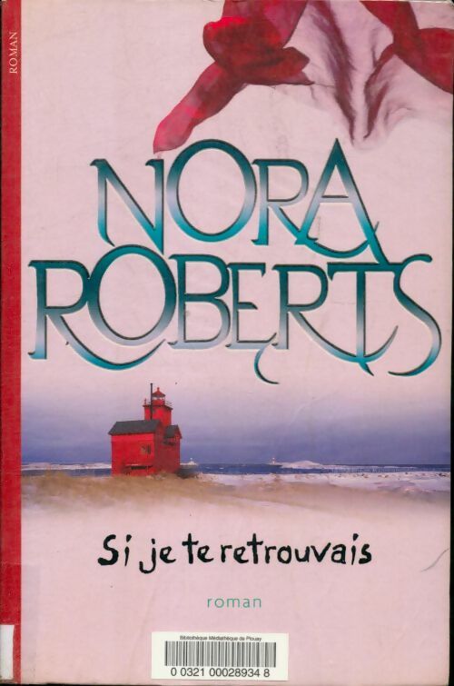 Si je te retrouvais - Nora Roberts -  Le Grand Livre du Mois GF - Livre