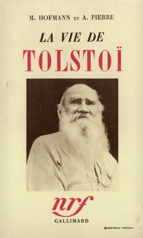 La vie de Tolstoï - A. Hofmann -  Gallimard - Livre