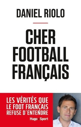 Cher football français - Daniel Riolo -  Hugo sport - Livre