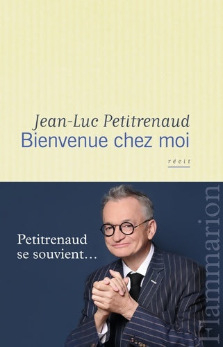 Bienvenue chez moi - Jean-Luc Petitrenaud -  Flammarion GF - Livre