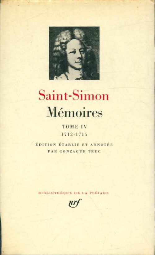 Mémoires Saint-Simon Tome IV 1712-1715 - Saint-Simon -  La Pléiade - Livre