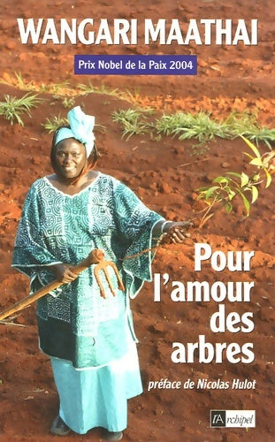 Pour l'amour des arbres - Wangari Maathai -  L'archipel GF - Livre
