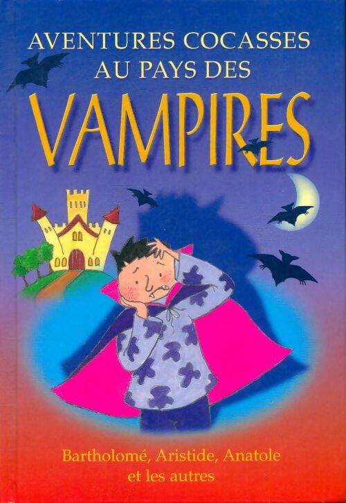 Aventures cocasses au pays des vampires - Collectif -  Chantecler - Livre