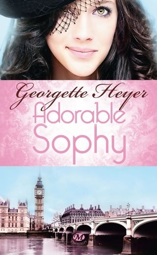 Adorable Sophy - Georgette Heyer -  Milady Romance - Livre