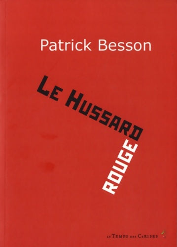 Le hussard rouge - Patrick Besson -  Temps des cerises GF - Livre