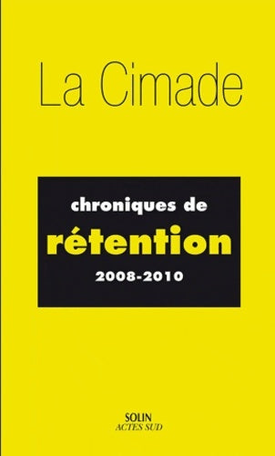 Chroniques de rétention - Cimade -  Actes Sud GF - Livre