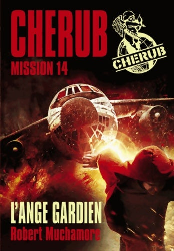 Cherub mission 14 : L'ange gardien - Robert Muchamore -  Casterman GF - Livre