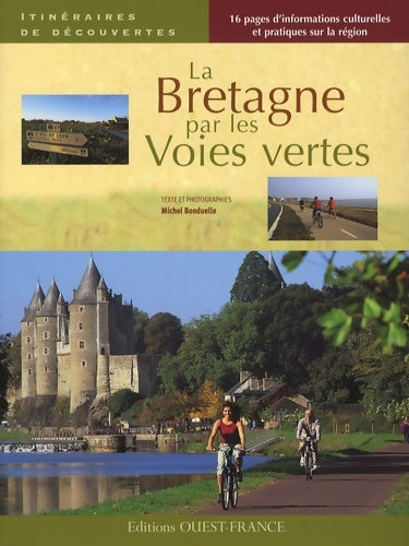 La Bretagne par les voies vertes - Michel Bonduelle -  Itinéraires de découvertes - Livre