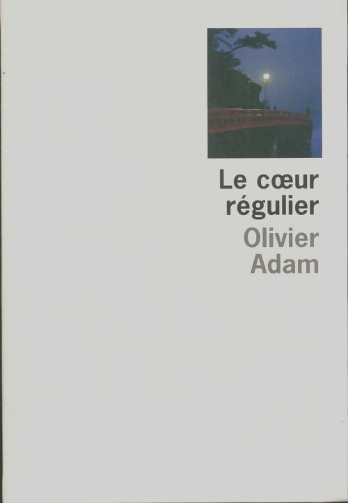 Le coeur régulier - Olivier Adam -  Le Grand Livre du Mois GF - Livre