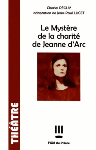 Le mystère de la charité de Jeanne d'Arc - Charles Péguy -  Théâtre - Livre