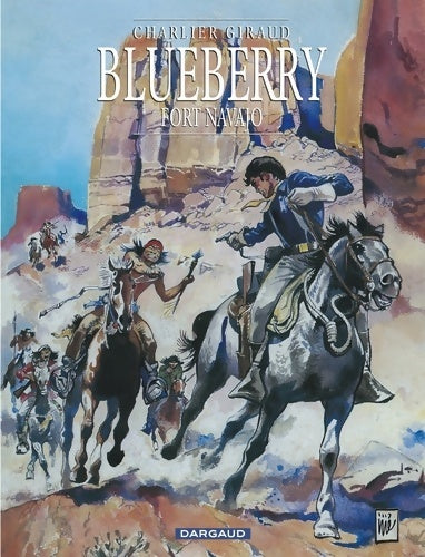 Blueberry Tome I : Fort navajo - Jean-Michel Charlier -  Blueberry - Livre
